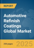 Automotive Refinish Coatings Global Market Report 2025- Product Image