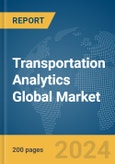 Transportation Analytics Global Market Report 2024- Product Image
