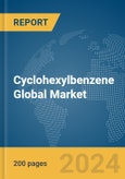 Cyclohexylbenzene Global Market Report 2024- Product Image