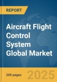 Aircraft Flight Control System Global Market Report 2025- Product Image