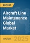 Aircraft Line Maintenance Global Market Report 2025 - Product Thumbnail Image