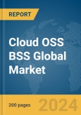 Cloud OSS BSS Global Market Report 2024- Product Image