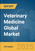 Veterinary Medicine Global Market Report 2024- Product Image