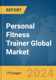 Personal Fitness Trainer Global Market Report 2024- Product Image