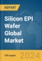 Silicon EPI Wafer Global Market Report 2024 - Product Image