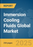 Immersion Cooling Fluids Global Market Report 2024- Product Image