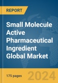 Small Molecule Active Pharmaceutical Ingredient Global Market Report 2024- Product Image