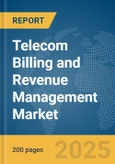 Telecom Billing and Revenue Management Market Report 2025- Product Image