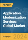 Application Modernization Services Global Market Report 2024- Product Image