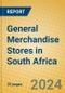 General Merchandise Stores in South Africa - Product Image