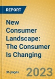 New Consumer Landscape: The Consumer Is Changing- Product Image