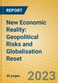 New Economic Reality: Geopolitical Risks and Globalisation Reset- Product Image