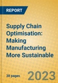 Supply Chain Optimisation: Making Manufacturing More Sustainable- Product Image