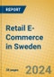 Retail E-Commerce in Sweden - Product Image