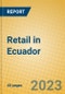 Retail in Ecuador - Product Thumbnail Image