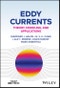 Eddy Currents. Theory, Modeling, and Applications. Edition No. 1 - Product Thumbnail Image