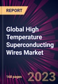 Global High Temperature Superconducting Wires Market 2023-2027- Product Image