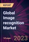 Global Image recognition Market 2023-2027 - Product Image