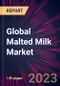 Global Malted Milk Market 2023-2027 - Product Thumbnail Image