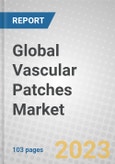 Global Vascular Patches Market- Product Image