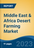 Middle East & Africa Desert Farming Market, By Technique (Greenhouse, Hydroponics, Nano clay, Hydrogels, Others), By Crop Type (Dates, Alfalfa, Eggplant, Peppers, Tomatoes, Melon, Others), By Country, Competition Forecast & Opportunities, 2028.- Product Image
