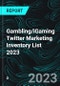 Gambling/iGaming Twitter Marketing Inventory List 2023 - Product Thumbnail Image