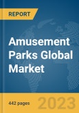Amusement Parks Global Market Opportunities and Strategies to 2032- Product Image