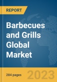 Barbecues and Grills Global Market Opportunities and Strategies to 2032- Product Image