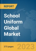 School Uniform Global Market Opportunities and Strategies to 2032- Product Image