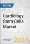 Cardiology Stem Cells Market - Global Industry Analysis, Size, Share, Growth, Trends, and Forecast, 2023-2031 - Product Image