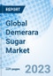 Global Demerara Sugar Market, Trends & Growth Opportunity, by Application, by Distribution Channel, by Packaging, by Region and Forecast to 2030 - Product Image