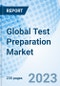 Global Test Preparation Market, Trends & Growth Opportunity, by Test Type, by Education Level, by Mode, by Region and Forecast to 2030 - Product Image