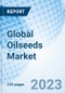Global Oilseeds Market Size, Trends, and Growth Opportunity, by Oilseed Type, by Product, by Breeding Type, and by Biotech Trait, by Region and Forecast to 2030 - Product Image