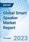 Global Smart Speaker Market Report Size, Trends & Growth Opportunity, by Intelligent Virtual Assistance, by Component, by Price, by Distribution Channel, by Application and by Region and Forecast to 2030 - Product Image