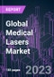 Global Medical Lasers Market 2022-2032 by Device Type, Power, Specialty, Application, End User, and Region: Trend Forecast and Growth Opportunity - Product Image
