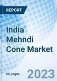 India Mehndi Cone Market | Outlook, Forecast, Size, Trends, Value, Revenue, Analysis, Growth, Industry, Share, Segmentation & COVID-19 IMPACT: Market Forecast By Types, By Organized And Unorganized, By Seasons, By Regions And Competitive Landscape- Product Image