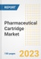 Pharmaceutical Cartridge Market Analysis, 2023 - Industry Trends, Market Size, Growth Opportunities, Market Share, Forecast by Types, Applications, Countries, and Companies, 2018 to 2030 - Product Image