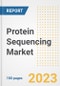Protein Sequencing Market Analysis, 2023 - Industry Trends, Market Size, Growth Opportunities, Market Share, Forecast by Types, Applications, Countries, and Companies, 2018 to 2030 - Product Image