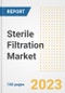 Sterile Filtration Market Analysis, 2023 - Industry Trends, Market Size, Growth Opportunities, Market Share, Forecast by Types, Applications, Countries, and Companies, 2018 to 2030 - Product Image