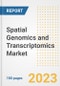 Spatial Genomics and Transcriptomics Market Analysis, 2023 - Industry Trends, Market Size, Growth Opportunities, Market Share, Forecast by Types, Applications, Countries, and Companies, 2018 to 2030 - Product Image