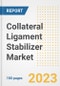 Collateral Ligament Stabilizer Market Analysis, 2023 - Industry Trends, Market Size, Growth Opportunities, Market Share, Forecast by Types, Applications, Countries, and Companies, 2018 to 2030 - Product Image