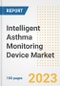 Intelligent Asthma Monitoring Device Market Analysis, 2023 - Industry Trends, Market Size, Growth Opportunities, Market Share, Forecast by Types, Applications, Countries, and Companies, 2018 to 2030 - Product Image