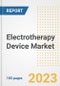 Electrotherapy Device Market Analysis, 2023 - Industry Trends, Market Size, Growth Opportunities, Market Share, Forecast by Types, Applications, Countries, and Companies, 2018 to 2030 - Product Image