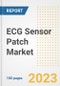ECG Sensor Patch Market Analysis, 2023 - Industry Trends, Market Size, Growth Opportunities, Market Share, Forecast by Types, Applications, Countries, and Companies, 2018 to 2030 - Product Image