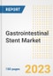 Gastrointestinal Stent Market Analysis, 2023 - Industry Trends, Market Size, Growth Opportunities, Market Share, Forecast by Types, Applications, Countries, and Companies, 2018 to 2030 - Product Image