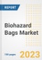 Biohazard Bags Market Analysis, 2023 - Industry Trends, Market Size, Growth Opportunities, Market Share, Forecast by Types, Applications, Countries, and Companies, 2018 to 2030 - Product Image