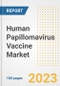Human Papillomavirus Vaccine Market Analysis, 2023 - Industry Trends, Market Size, Growth Opportunities, Market Share, Forecast by Types, Applications, Countries, and Companies, 2018 to 2030 - Product Image