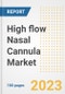 High flow Nasal Cannula Market Analysis, 2023 - Industry Trends, Market Size, Growth Opportunities, Market Share, Forecast by Types, Applications, Countries, and Companies, 2018 to 2030 - Product Image