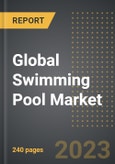 Global Swimming Pool Market (2023 Edition) - Analysis by Pool Type (Above Ground, In Ground), Material, End-Use Industry, By Region, By Country: Market Size, Insights, Competition, Covid-19 Impact and Forecast (2023-2028)- Product Image