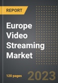 Europe Video Streaming Market (2023 Edition) - Analysis by Component (Hardware, Software, Services), Type (On-Demand, Live), End-User: Size, Insights, Competition and Forecast (2023-2028)- Product Image